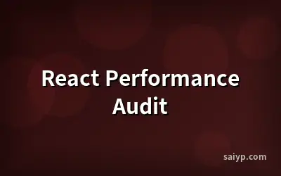 React Performance Audit
