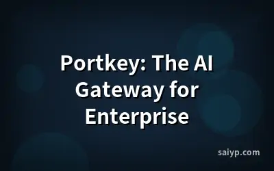 Portkey: The AI Gateway for Enterprise