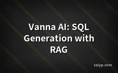 Vanna AI: SQL Generation with RAG