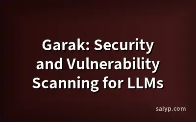Garak: Security and Vulnerability Scanning for LLMs