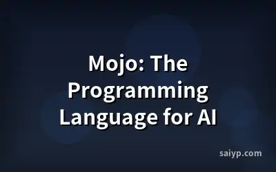 Mojo: The Programming Language for AI