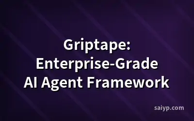 Griptape: Enterprise-Grade AI Agent Framework