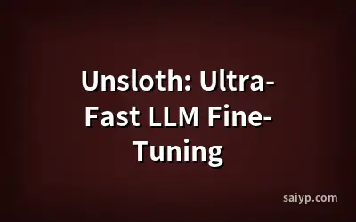 Unsloth: Ultra-Fast LLM Fine-Tuning