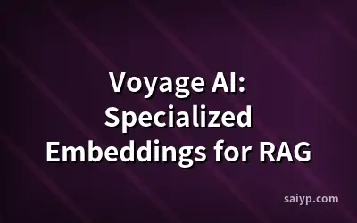 Voyage AI: Specialized Embeddings for RAG