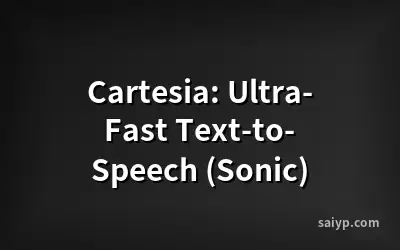 Cartesia: Ultra-Fast Text-to-Speech (Sonic)