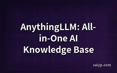 AnythingLLM: All-in-One AI Knowledge Base