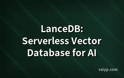 LanceDB: Serverless Vector Database for AI