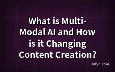 What is Multi-Modal AI and How is it Changing Content Creation?