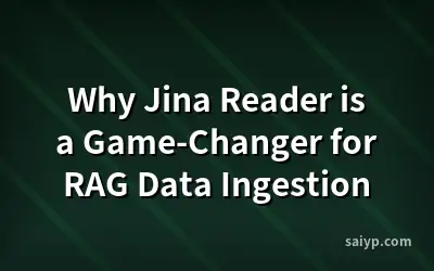 Why Jina Reader is a Game-Changer for RAG Data Ingestion