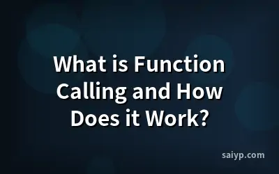 What is Function Calling and How Does it Work?