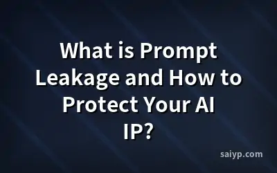 What is Prompt Leakage and How to Protect Your AI IP?