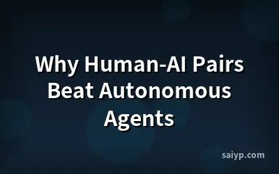 Why Human-AI Pairs Beat Autonomous Agents