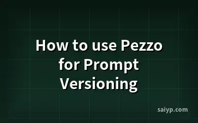 How to use Pezzo for Prompt Versioning