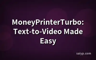 MoneyPrinterTurbo: Text-to-Video Made Easy