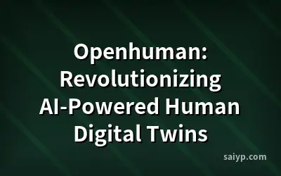 Openhuman: Revolutionizing AI-Powered Human Digital Twins