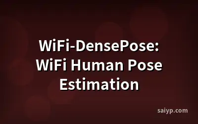 WiFi-DensePose: WiFi Human Pose Estimation
