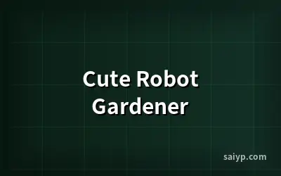 Cute Robot Gardener