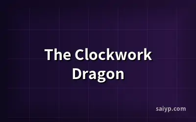 The Clockwork Dragon