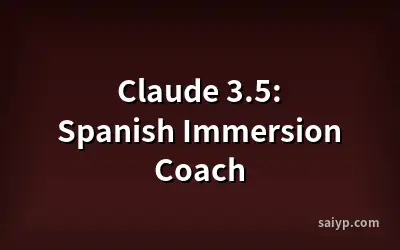 Claude 3.5: Spanish Immersion Coach