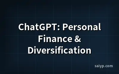 ChatGPT: Personal Finance & Diversification