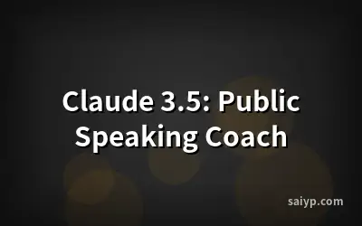 Claude 3.5: Public Speaking Coach