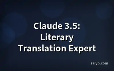 Claude 3.5: Literary Translation Expert