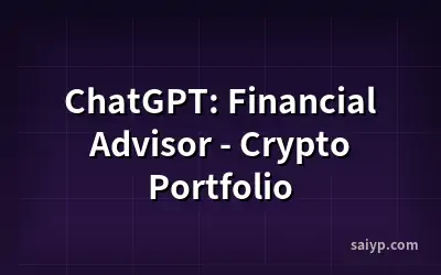 ChatGPT: Financial Advisor - Crypto Portfolio