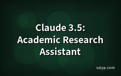 Claude 3.5: Academic Research Assistant