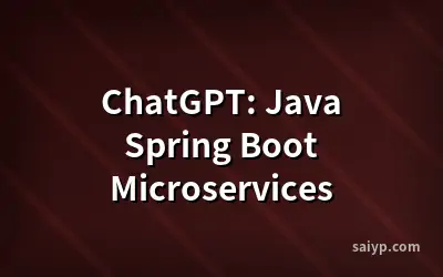 ChatGPT: Java Spring Boot Microservices