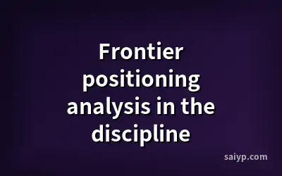 Frontier positioning analysis in the discipline