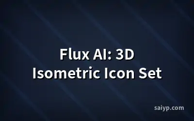 Flux AI: 3D Isometric Icon Set