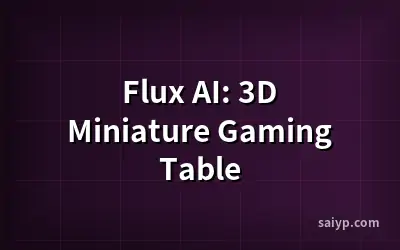 Flux AI: 3D Miniature Gaming Table