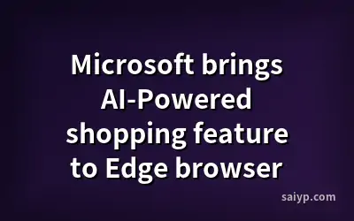 Microsoft brings AI-Powered shopping feature to Edge browser
