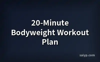 20-Minute Bodyweight Workout Plan