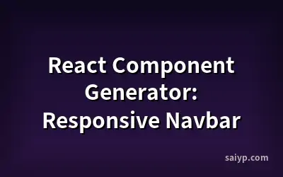 React Component Generator: Responsive Navbar