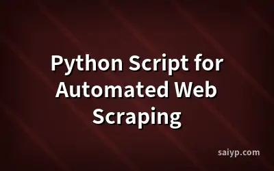 Python Script for Automated Web Scraping