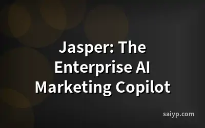 Jasper: The Enterprise AI Marketing Copilot