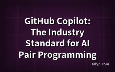 GitHub Copilot: The Industry Standard for AI Pair Programming
