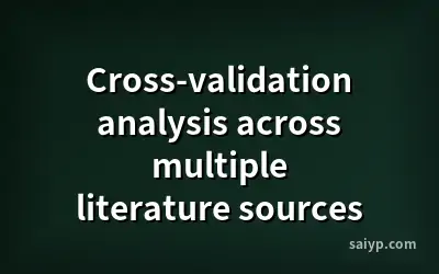 Cross-validation analysis across multiple literature sources