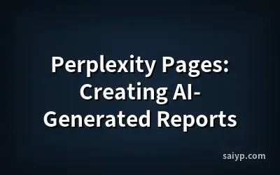 Perplexity Pages: Creating AI-Generated Reports