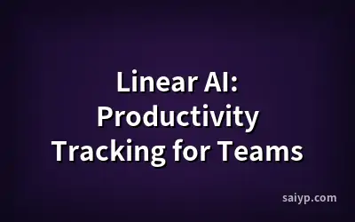 Linear AI: Productivity Tracking for Teams