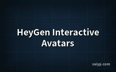 HeyGen Interactive Avatars