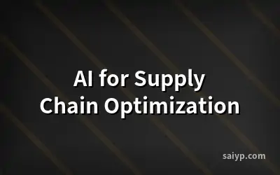 AI for Supply Chain Optimization
