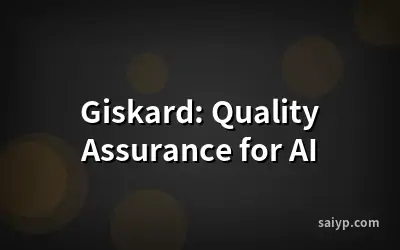 Giskard: Quality Assurance for AI