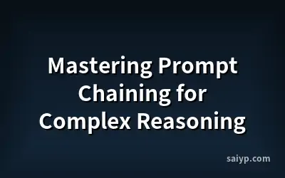 Mastering Prompt Chaining for Complex Reasoning
