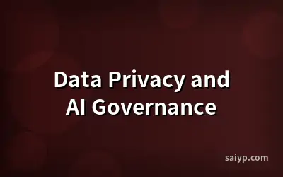 Data Privacy and AI Governance