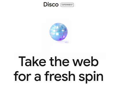 Google launches “Disco” AI experiment: turns open tabs into custom web apps